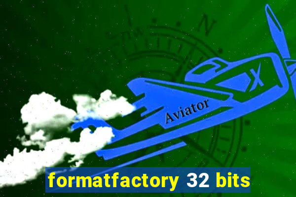 formatfactory 32 bits